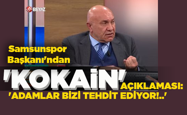 ‘ADAMLAR BİZİ TEHDİT EDİYOR!..’