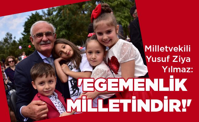 ‘EGEMENLİK MİLLETİNDİR!’