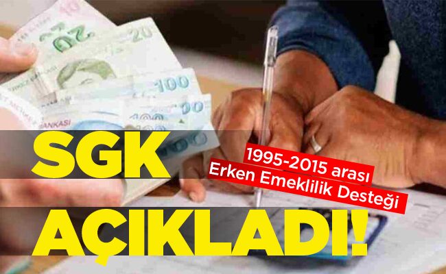 SGK AÇIKLADI!