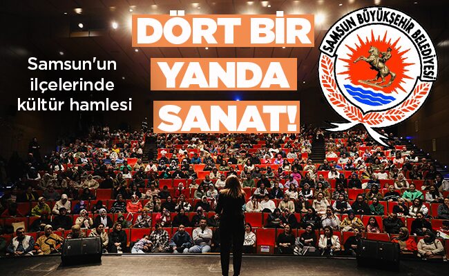 DÖRT BİR YANDA SANAT!