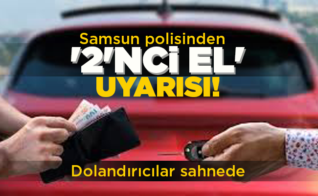 ‘2’NCİ EL’ UYARISI!