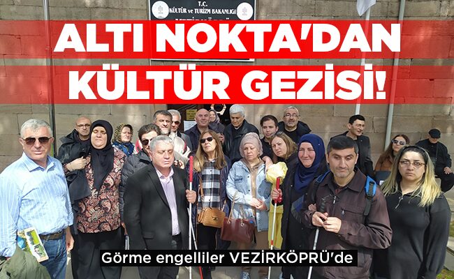 ALTI NOKTA’DAN KÜLTÜR GEZİSİ!