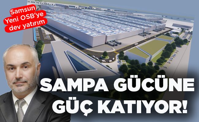SAMPA GÜCÜNE GÜÇ KATIYOR!