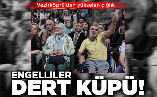 ENGELLİLER DERT KÜPÜ!