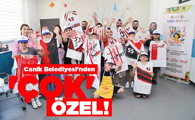 Canik Belediyesi’nden  ‘ÇOK’ ÖZEL!