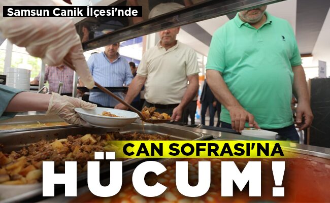 CAN SOFRASI’NA  HÜCUM!