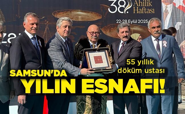 55 yıllık döküm ustası  SAMSUN’DA YILIN ESNAFI!
