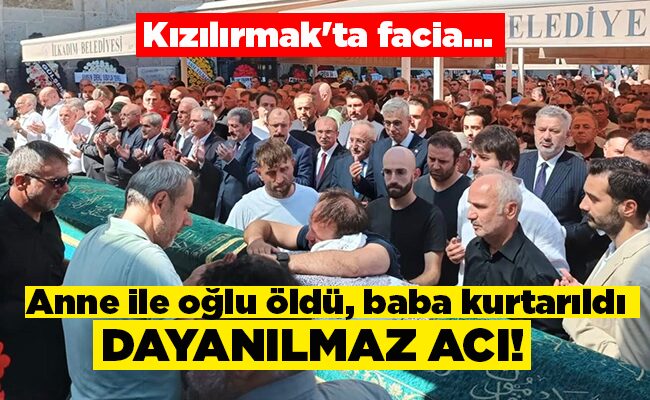 Kızılırmak’ta facia… Anne ile oğlu öldü, baba kurtarıldı DAYANILMAZ ACI!