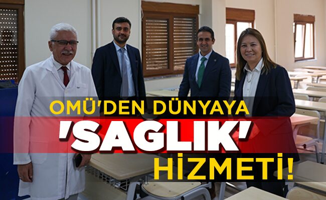 OMÜ’DEN DÜNYAYA ‘SAĞLIK’ HİZMETİ!