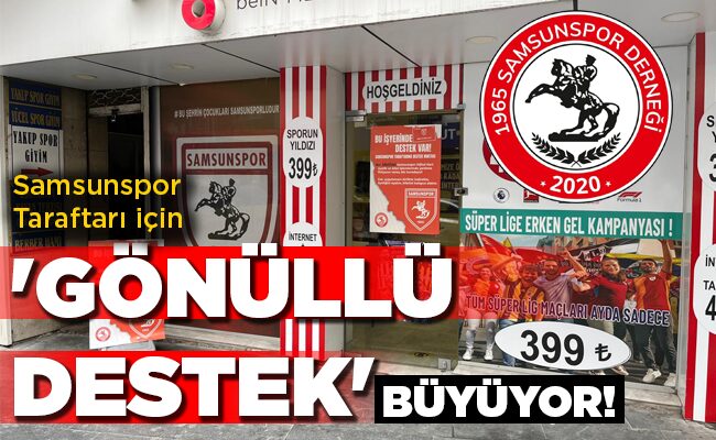 Samsunspor Taraftarı için ‘GÖNÜLLÜ DESTEK’  BÜYÜYOR!
