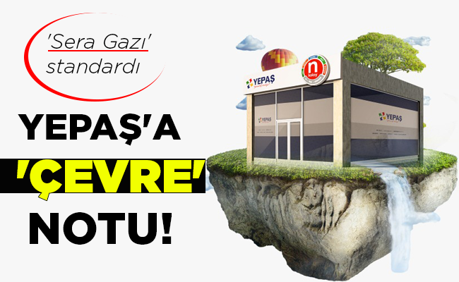 YEPAŞ’A   ‘ÇEVRE’   NOTU!