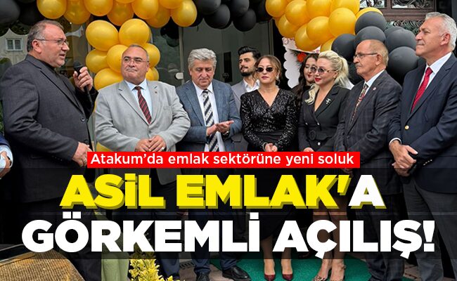 Atakum’da emlak sektörüne yeni soluk ASİL EMLAK’A GÖRKEMLİ AÇILIŞ!
