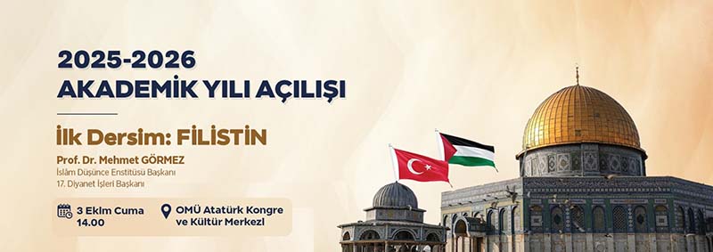 OMÜ'ye 'Filistin' ile başlangıç
İLK DERS
GÖRMEZ'DEN!