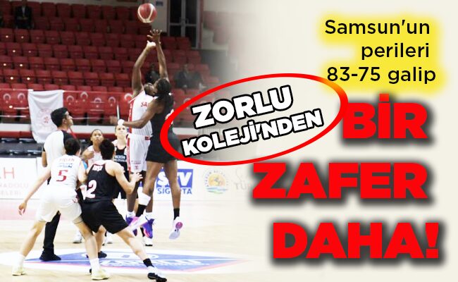 Samsun’un perileri 83-75 galip ZORLU KOLEJİ’NDEN BİR ZAFER DAHA!