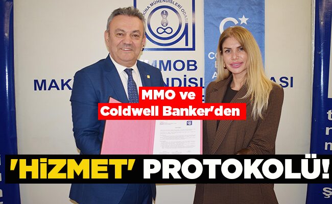 MMO ve Coldwell Banker’den ‘HİZMET’ PROTOKOLÜ!