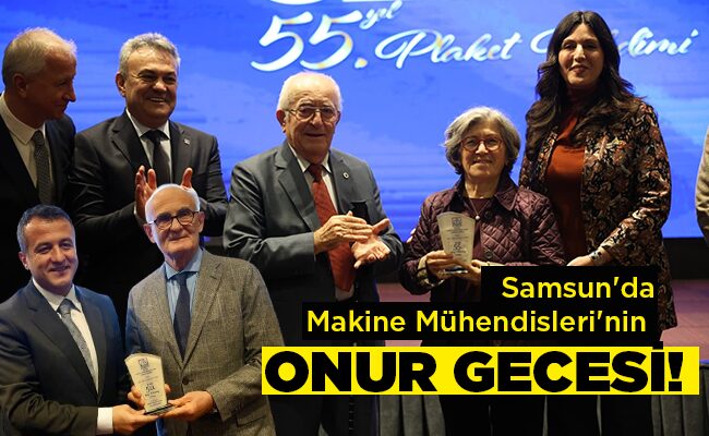 Samsun’da Makine Mühendisleri’nin  ONUR GECESİ!