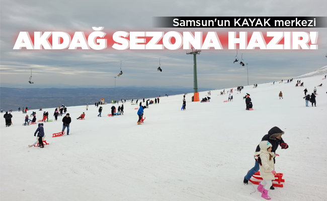 AKDAĞ SEZONA HAZIR!