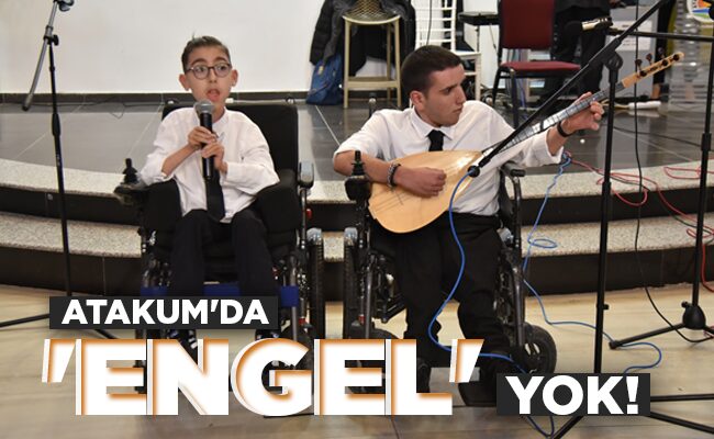 ATAKUM’DA ‘ENGEL’ YOK!