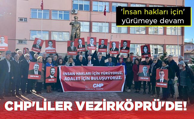 CHP’LİLER VEZİRKÖPRÜ’DE!