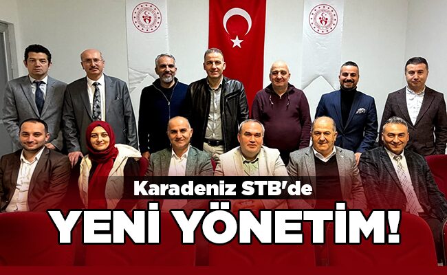 Karadeniz STB’de  YENİ YÖNETİM!