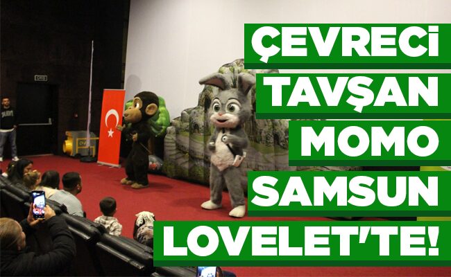 ÇEVRECİ TAVŞAN MOMO  SAMSUN LOVELET’TE!