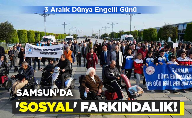 SAMSUN’DA   ‘SOSYAL’  FARKINDALIK!