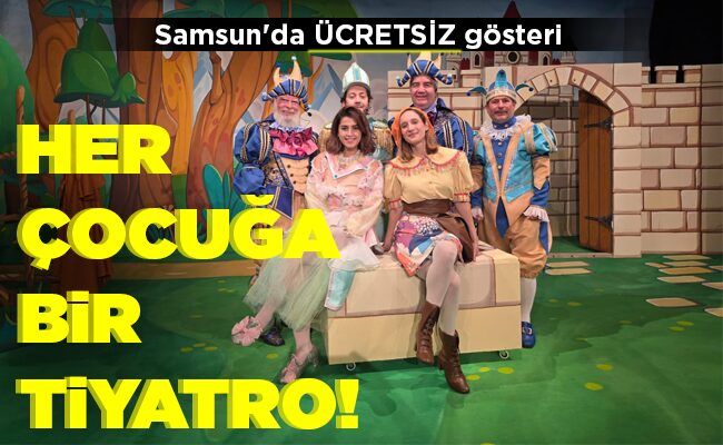 HER ÇOCUĞA BİR TİYATRO!