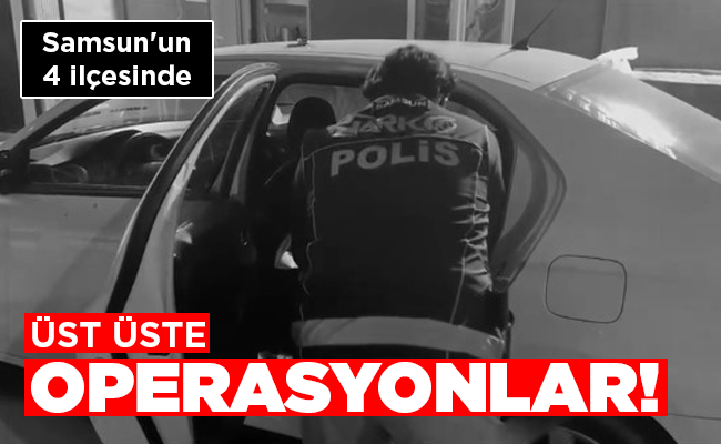 ÜST ÜSTE OPERASYONLAR!