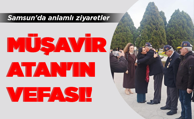 MÜŞAVİR  ATAN’IN VEFASI!