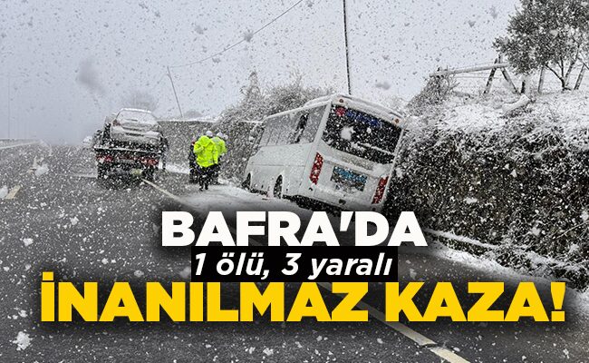 1 ölü, 3 yaralı BAFRA’DA İNANILMAZ KAZA!
