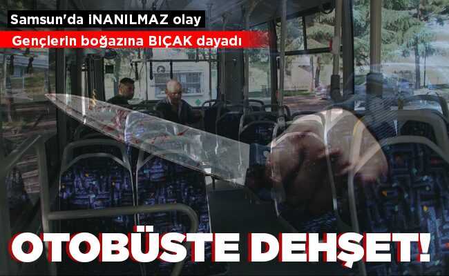 OTOBÜSTE DEHŞET!