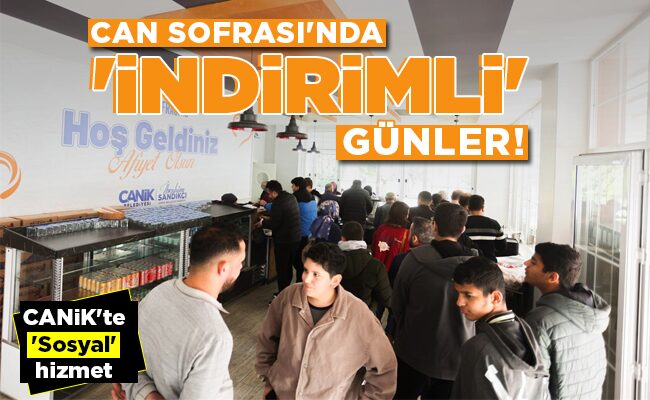 CAN SOFRASI’NDA ‘İNDİRİMLİ’  GÜNLER!