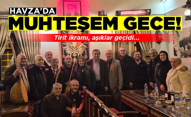 HAVZA’DA MUHTEŞEM GECE!