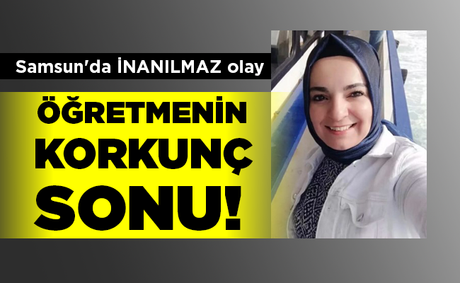 ÖĞRETMENİN KORKUNÇ SONU!