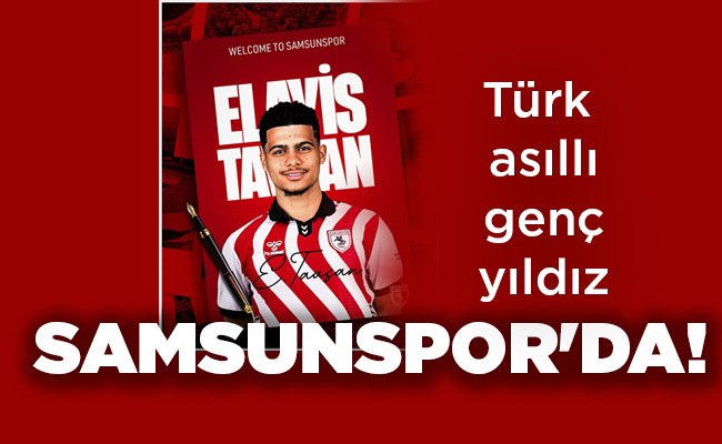 Türk asıllı genç yıldız SAMSUNSPOR’DA!