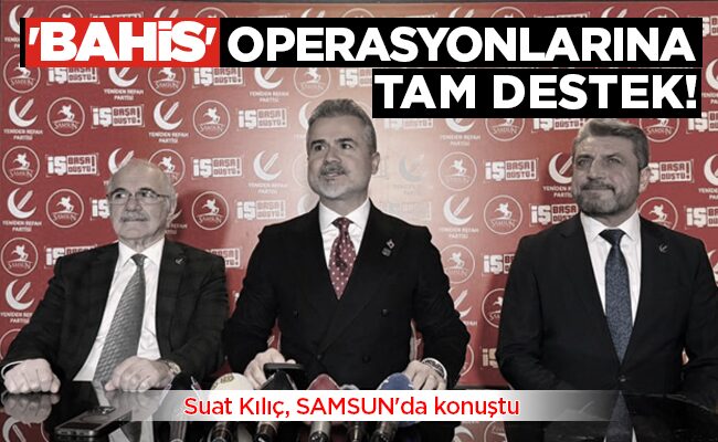 ‘BAHİS’  OPERASYONLARINA TAM DESTEK!