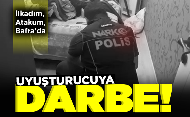 UYUŞTURUCUYA DARBE!