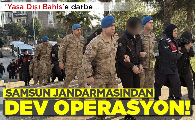 SAMSUN JANDARMASINDAN DEV OPERASYON!