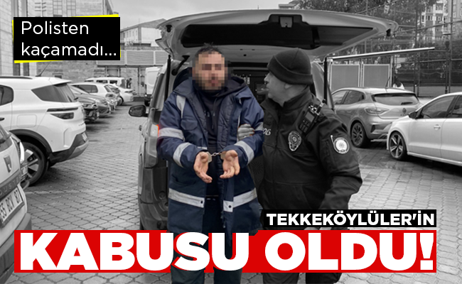 TEKKEKÖYLÜLER’İN KABUSU OLDU!