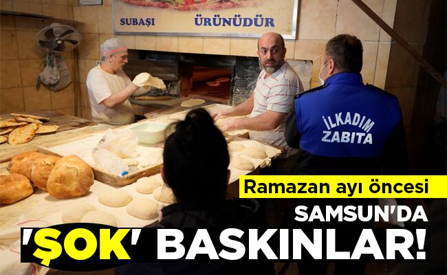 SAMSUN’DA ‘ŞOK’  BASKINLAR!