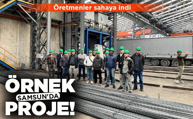 SAMSUN’DA ÖRNEK PROJE!