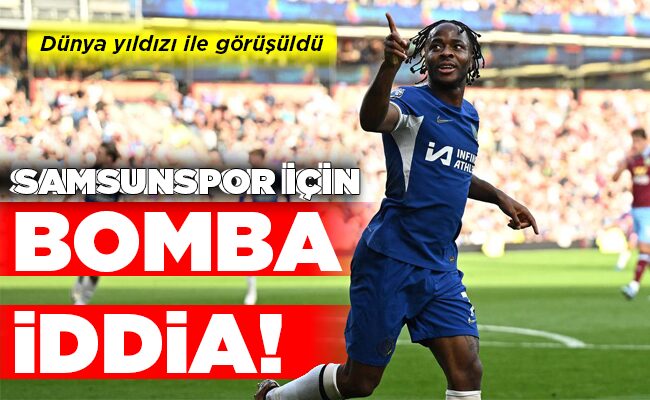 SAMSUNSPOR İÇİN BOMBA İDDİA!