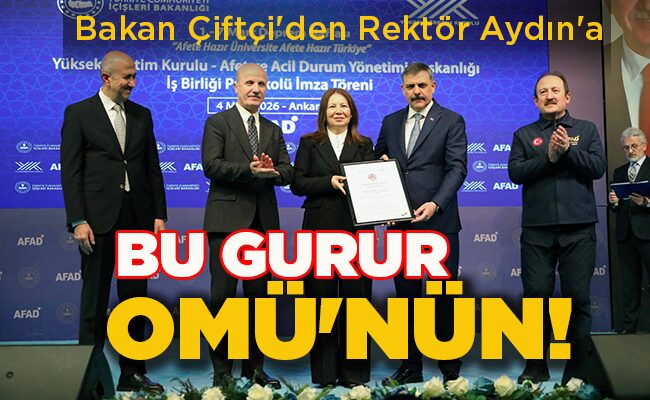 Bakan Çiftçi’den Rektör Aydın’a BU GURUR  OMÜ’NÜN!