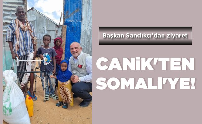 CANİK’TEN SOMALİ’YE!