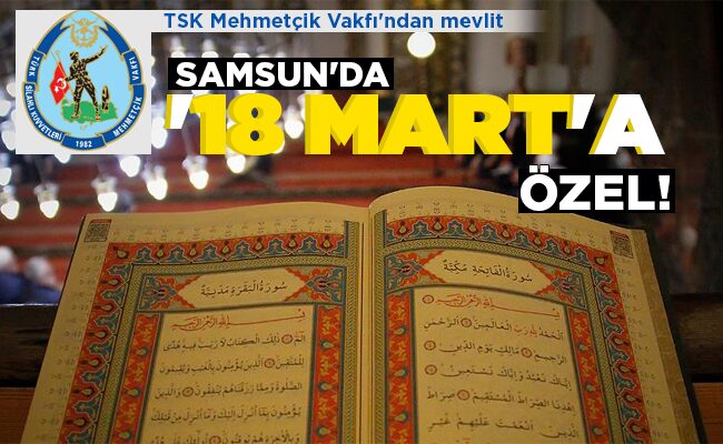 SAMSUN’DA  ’18 MART’A  ÖZEL!