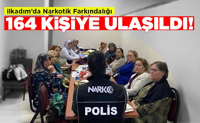 İLKADIM’DA ‘NARKOTİK’ FARKINDALIĞI!