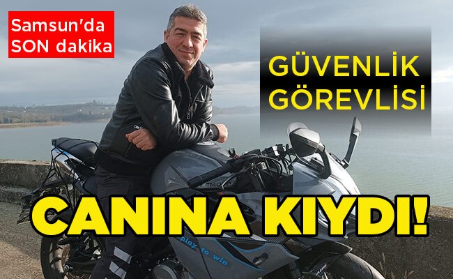 Samsun’da SON dakika  GÜVENLİK GÖREVLİSİ CANINA KIYDI!