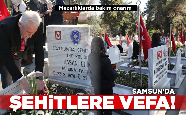 SAMSUN’DA ŞEHİTLERE  VEFA!