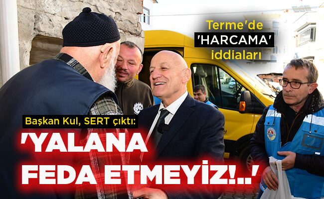 Terme’de ‘HARCAMA’ iddiaları  Başkan Kul, SERT çıktı: ‘YALANA FEDA ETMEYİZ!..’