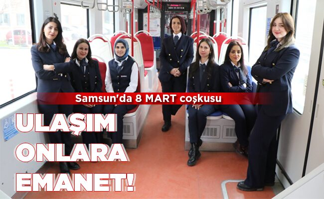 ULAŞIM ONLARA EMANET!